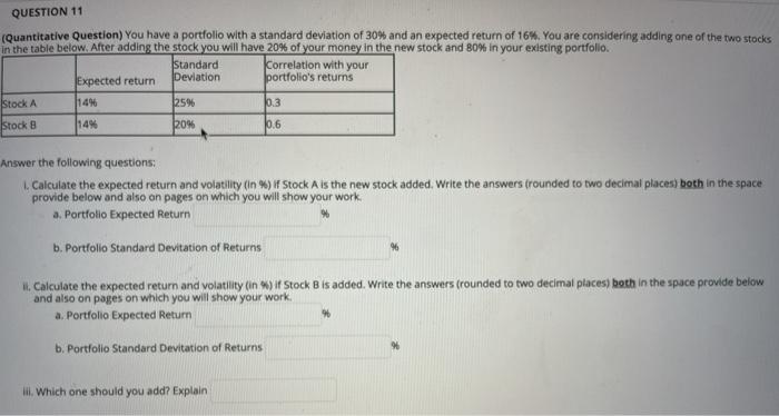 deviation of 30 and an expected return of 16. You are considering