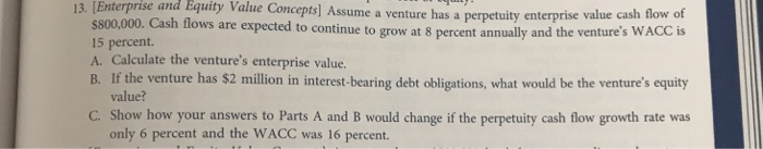 need help with #13 13. [Enterprise and Equity Value Concepts) Assume a