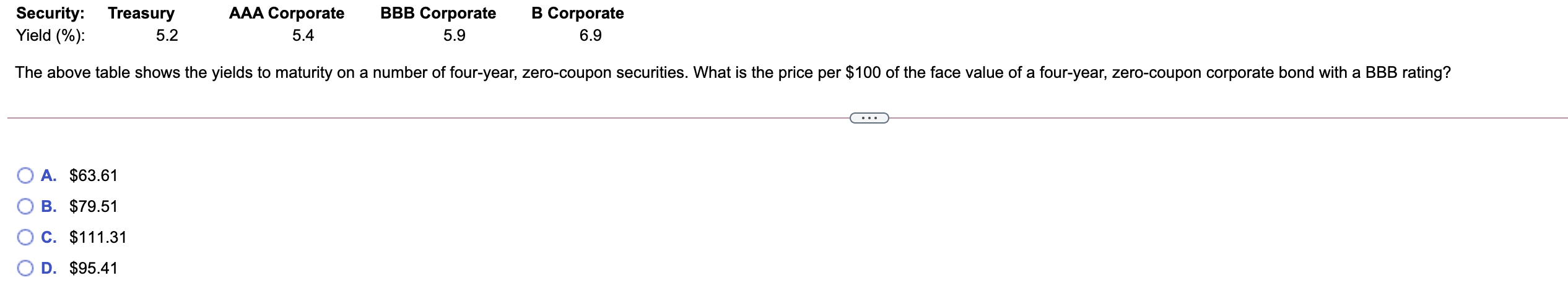  Security: Treasury Yield (%): 5.2 AAA Corporate 5.4 BBB Corporate 5.9