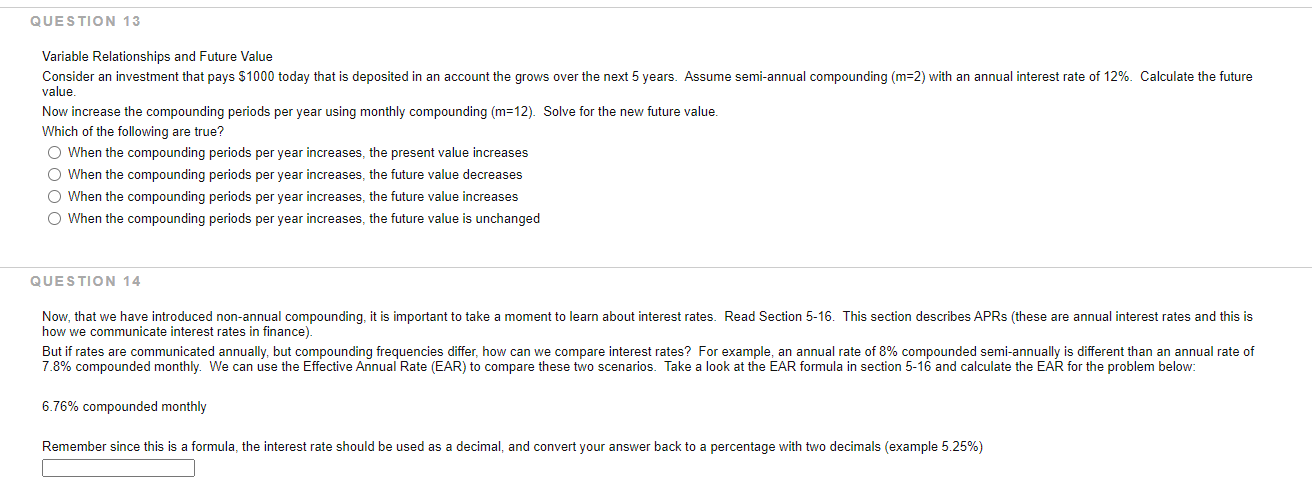  QUESTION 13 Variable Relationships and Future Value Consider an investment that