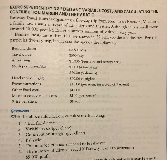  EXERCISE 4: IDENTIFYING FIXED AND VARIABLE COSTS AND CALCULATING THE CONTRIBUTION
