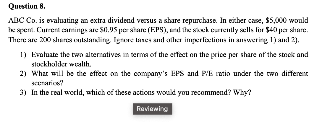Question 8. ABC Co. is evaluating an extra dividend versus a