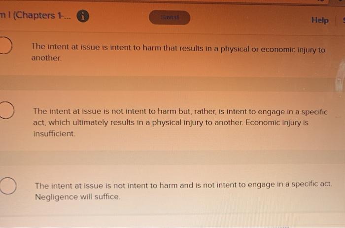 tort? Multiple Choice The intent at issue is not intent to harm