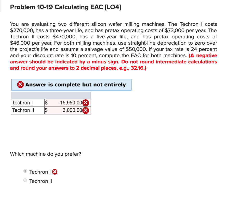  Problem 10-19 Calculating EAC [LO4] You are evaluating two different silicon