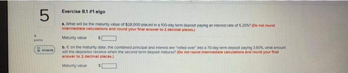  5 Exercise 8.11 algo .. What will be the maturity value