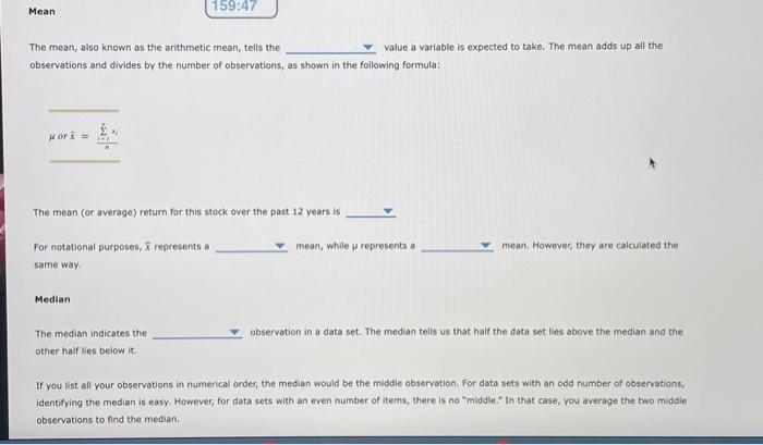 a variable's central tendency, defined as the average behavior of the variable.