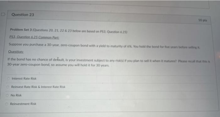 23 Question 23 10 pts Problem Set 3 (Questions 20, 21, 226