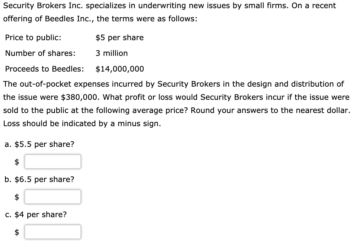 PLEASE POST ANSWER IN BOLD Security Brokers Inc. specializes in underwriting new