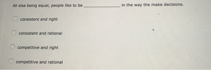  All else being equal, people like to be in the way