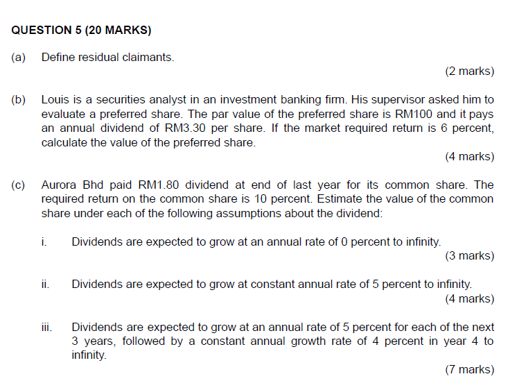  QUESTION 5 (20 MARKS) (a) Define residual claimants. (2 marks) (b)