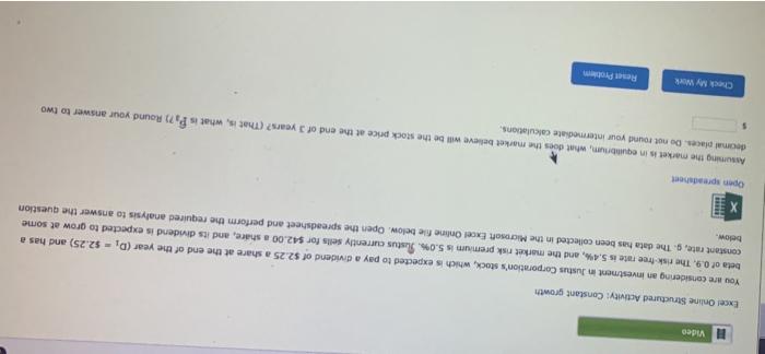  Video Excel Online Structured Activity: Constant growth You are considering an