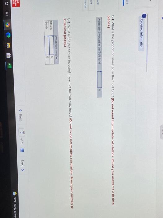 to the questions displayed below) A pension fund manager is considering three