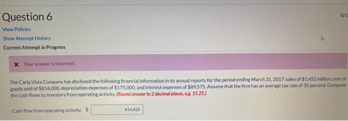  0/1 Question 6 View Policies Show Attempt History Current Attempt in