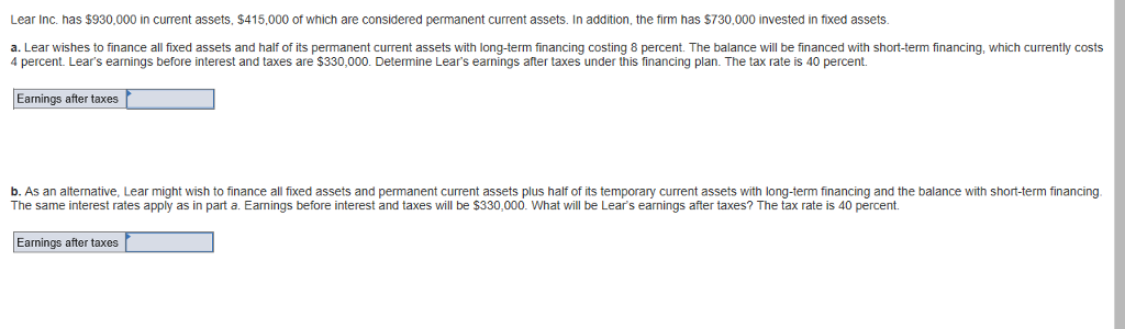 Fixed assets Total assets S 2,900,000 1,595,000 955,000 $ 5,450,000 Assume the