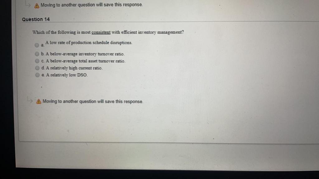  A Moving to another question will save this response. Question 14