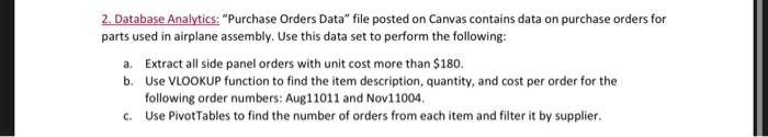  2. Database Analytics: "Purchase Orders Data" file posted on Canvas contains