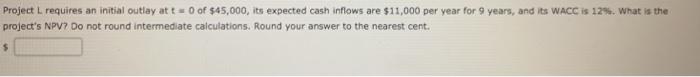 $59,485, its expected cash inflows are $10,000 per year for 10 years,