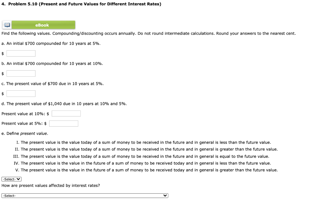  4. Problem 5.10 (Present and Future Values for Different Interest Rates)