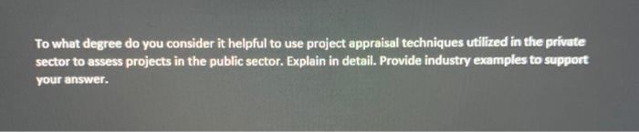  To what degree do you consider it helpful to use project