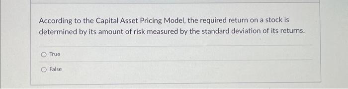 projects. True False Suppose that stocks are exposed to independent risks only