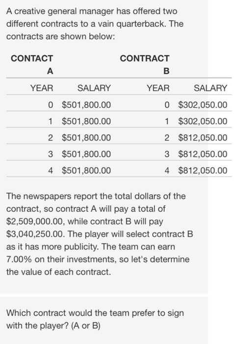  A creative general manager has offered two different contracts to a