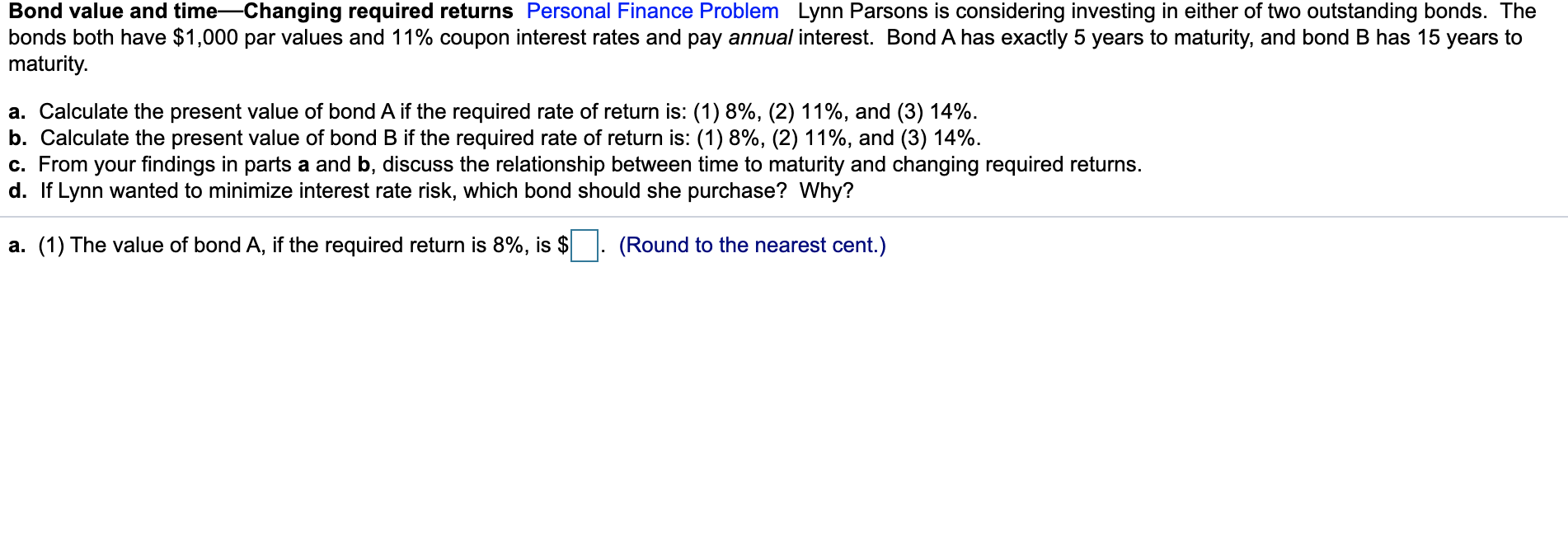  Bond value and time-Changing required returns Personal Finance Problem Lynn Parsons