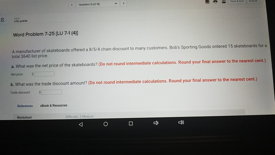Question 8 (of 14) Save & Exit !) Submit ( value