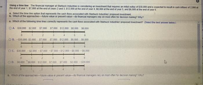  Part A Using a time line The financial manager at Starbuck
