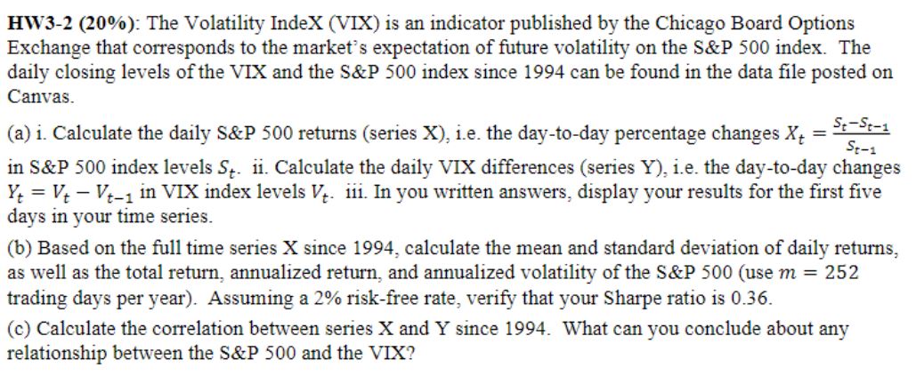HW3-2 (20%) : The Volatility IndeX (VIX) is an indicator published
