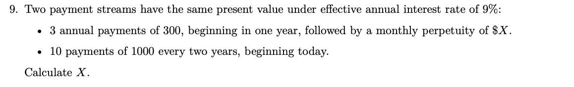  9. Two payment streams have the same present value under effective