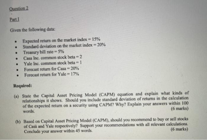 Question 2 Part I Given the following data: Expected return on