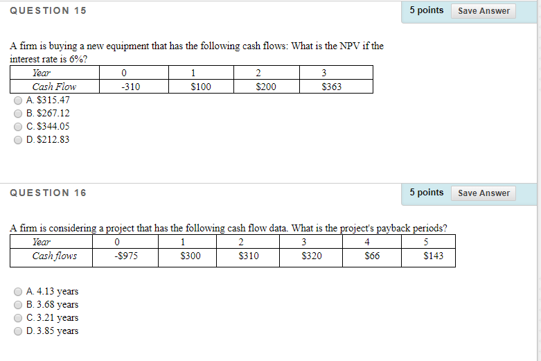 QUESTION 15 5 points Save Answer A firm is buying a