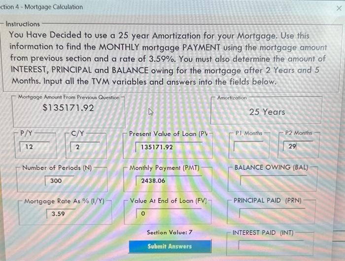  Instructions You Have Decided to use a 25 year Amortization for