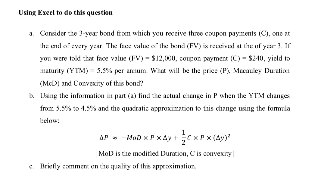  Using Excel to do this question a. Consider the 3-year bond