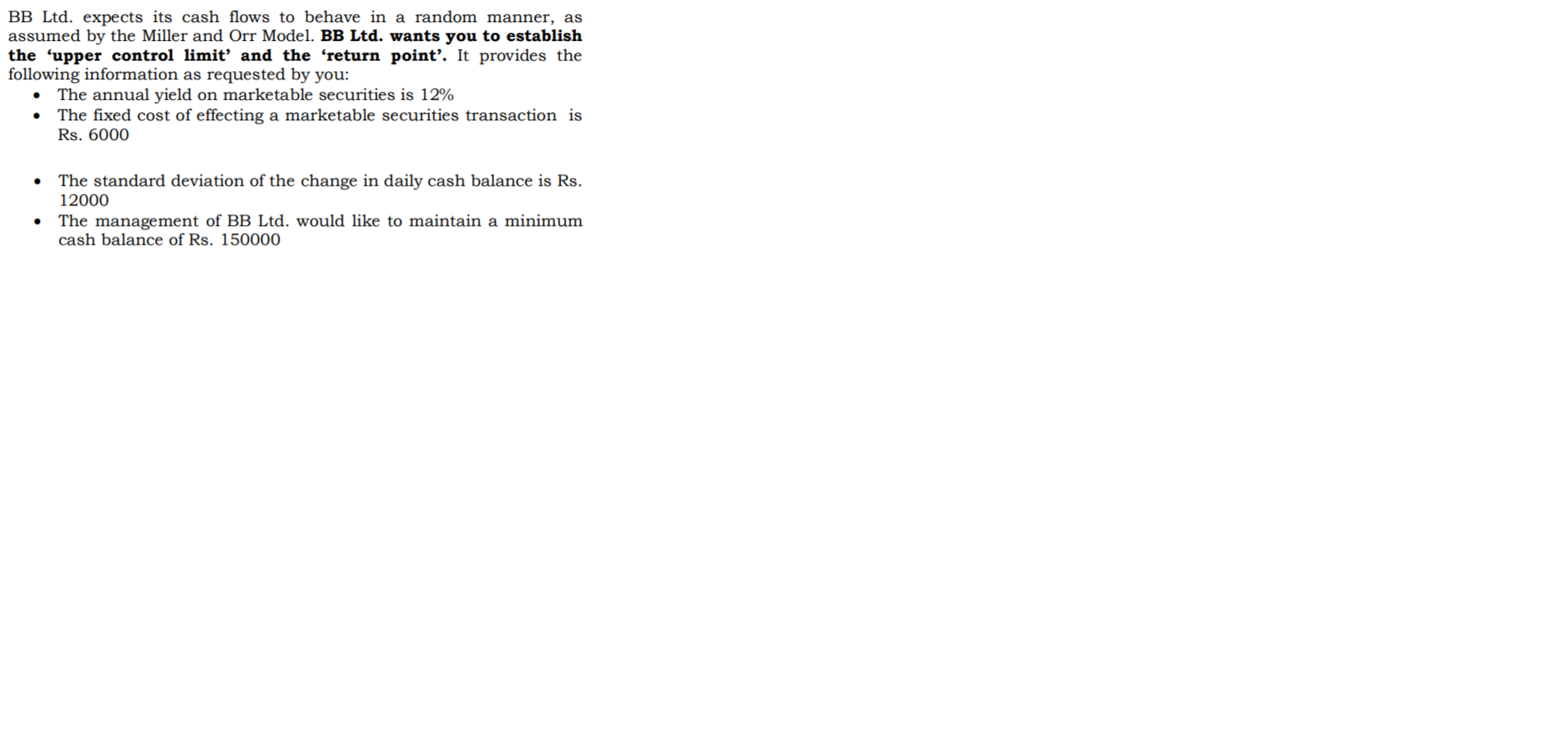  BB Ltd. expects its cash flows to behave in a random