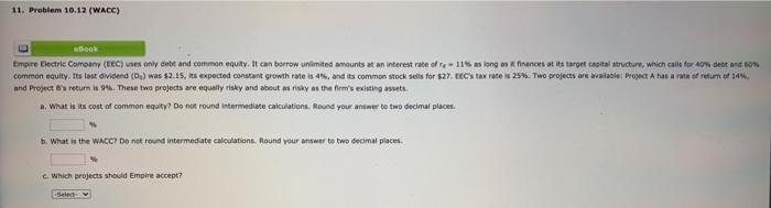  11. Problem 10.12 (WACC) book Empire Electric Company (EEC) uses only