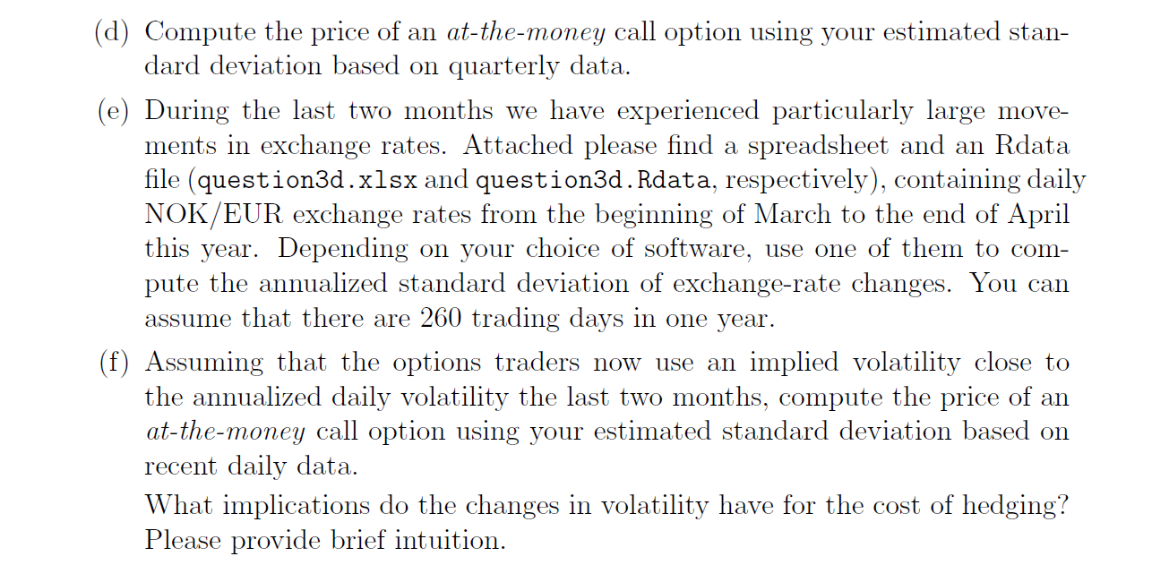 is 1.0%. The Black-Scholes-Garman-Kohlhagen formula for a European-style currency call option is