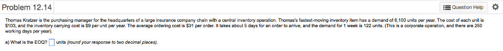 Problem 12.14 Question Help Thomas Kratzer is the purchasing manager for