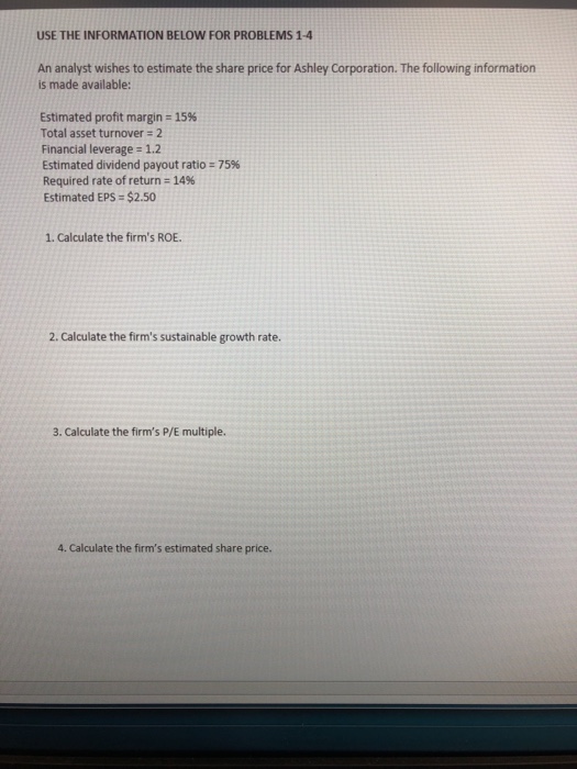  USE THE INFORMATION BELOW FOR PROBLEMS 1-4 An analyst wishes to