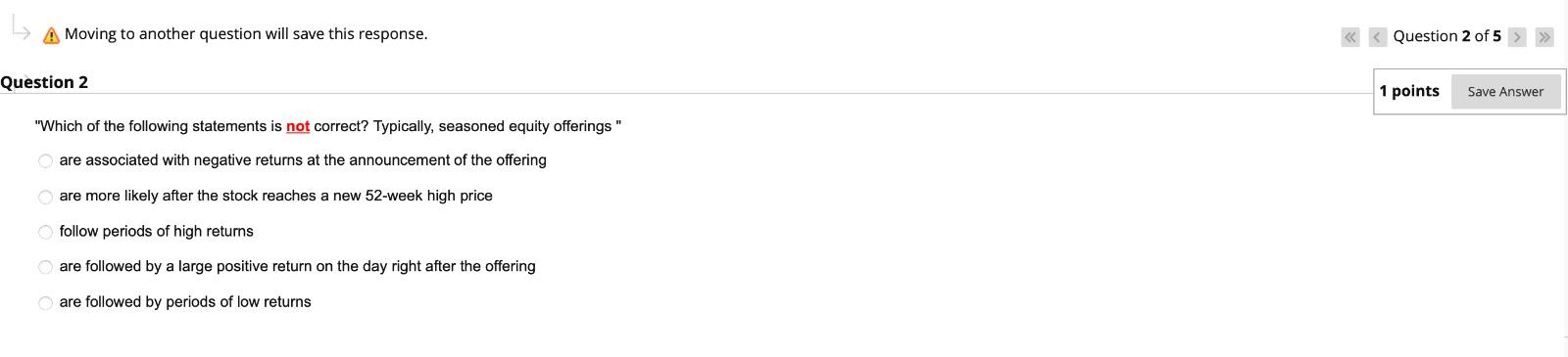 A Moving to another question will save this response. Question 2