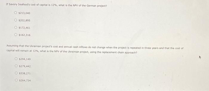 Evaluating projects with unequal lives Savory Seafood is a U.S. firm that