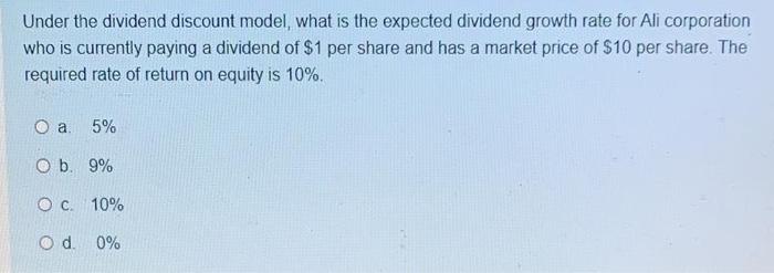  Under the dividend discount model, what is the expected dividend growth