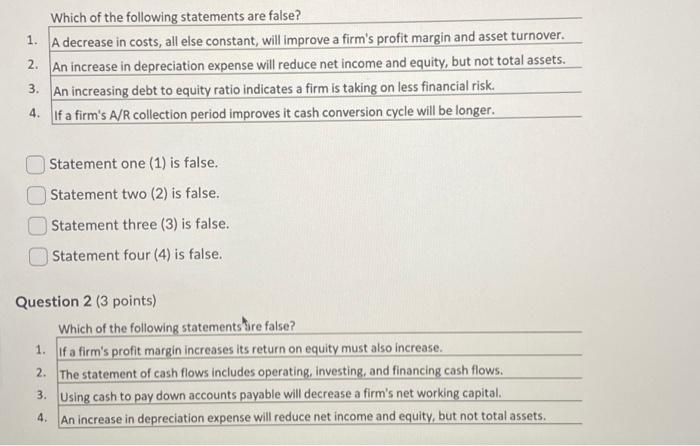  Which of the following statements are false? 1. A decrease in