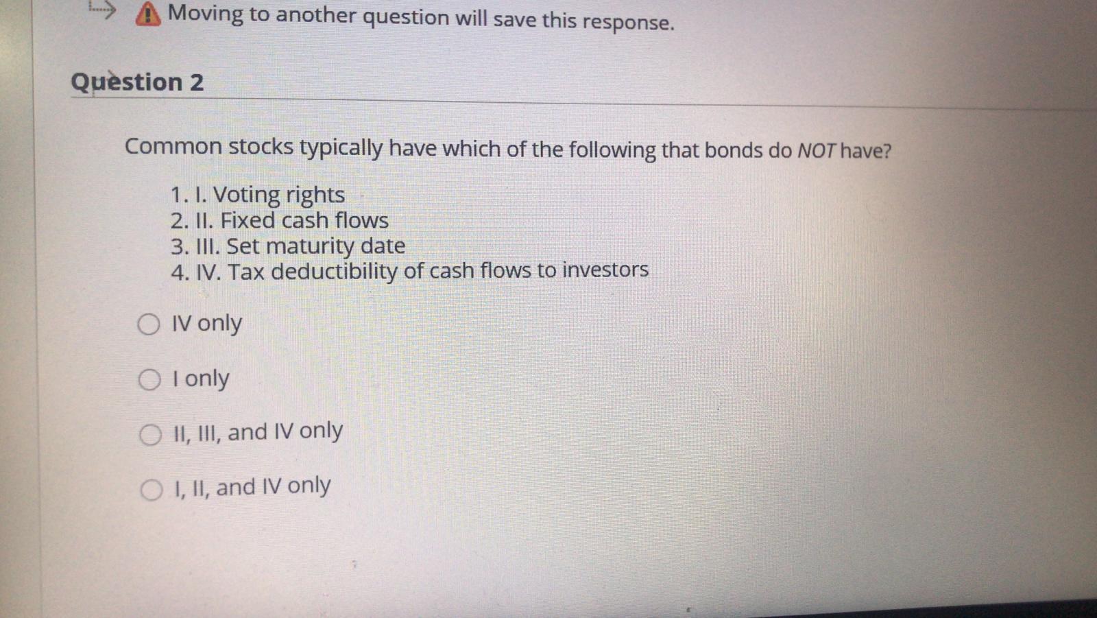  Moving to another question will save this response. Question 2 Common