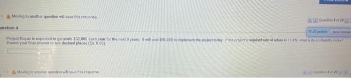  Moving to another question will save this response Son do 20