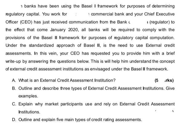 banks have been using the Basel I framework for purposes of