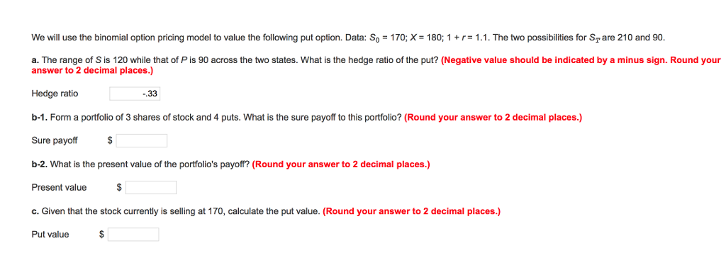 We will use the binomial option pricing model to value the