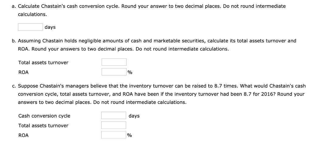 decimal places. Do not round intermediate calculations. days b. Assuming Chastain holds