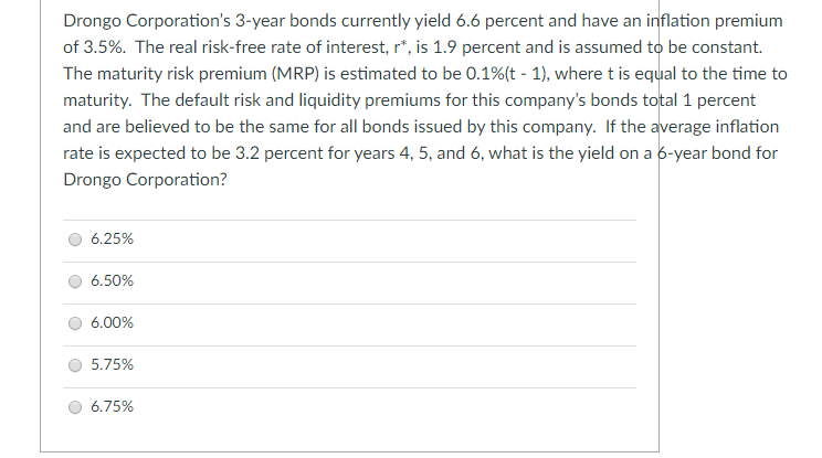  Please answer step by step Drongo Corporation's 3-year bonds currently yield