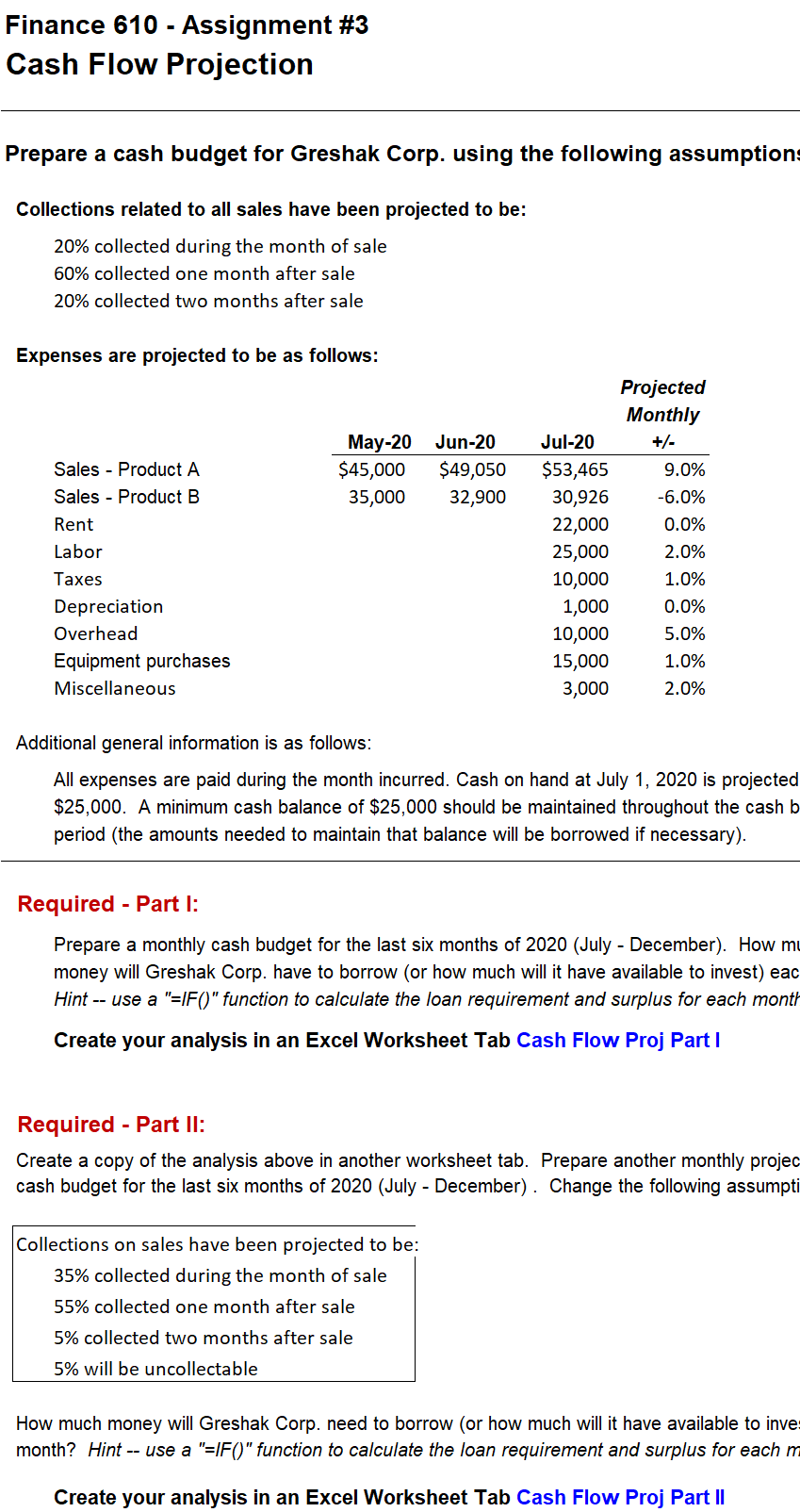  Finance 610 - Assignment #3 Cash Flow Projection Prepare a cash